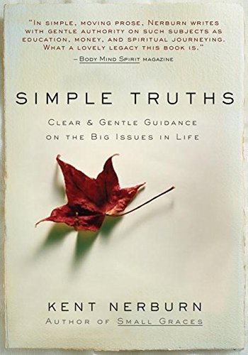 Simple Truths: Clear and Gentle Guidance on the Big Issues