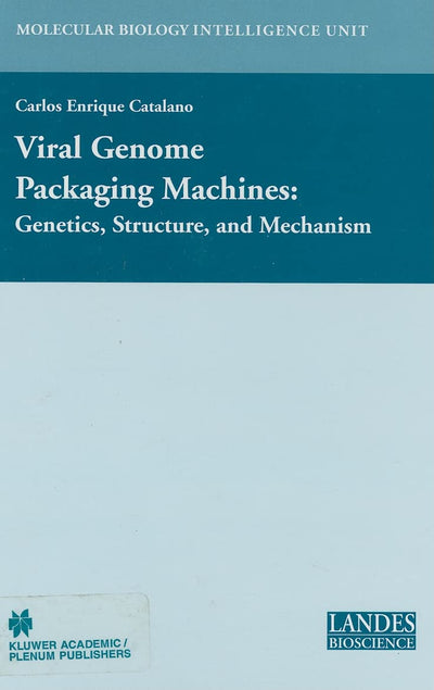 Viral Genome Packaging: Genetics, Structure, and Mechanism (Molecular Biology Intelligence Unit)