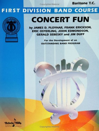 Concert Fun: Baritone T.C. (First Division Band Course)