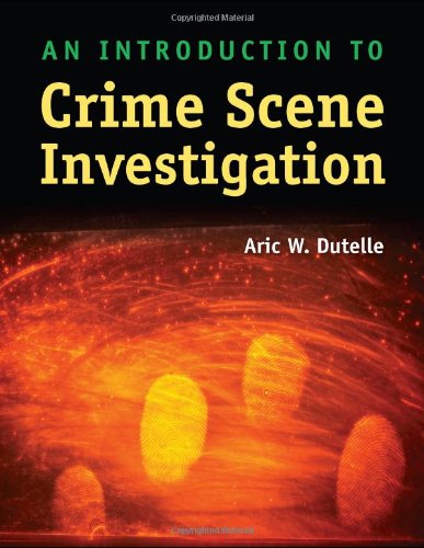 An Introduction to Crime Scene Investigation