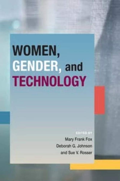 Women, Gender, and Technology