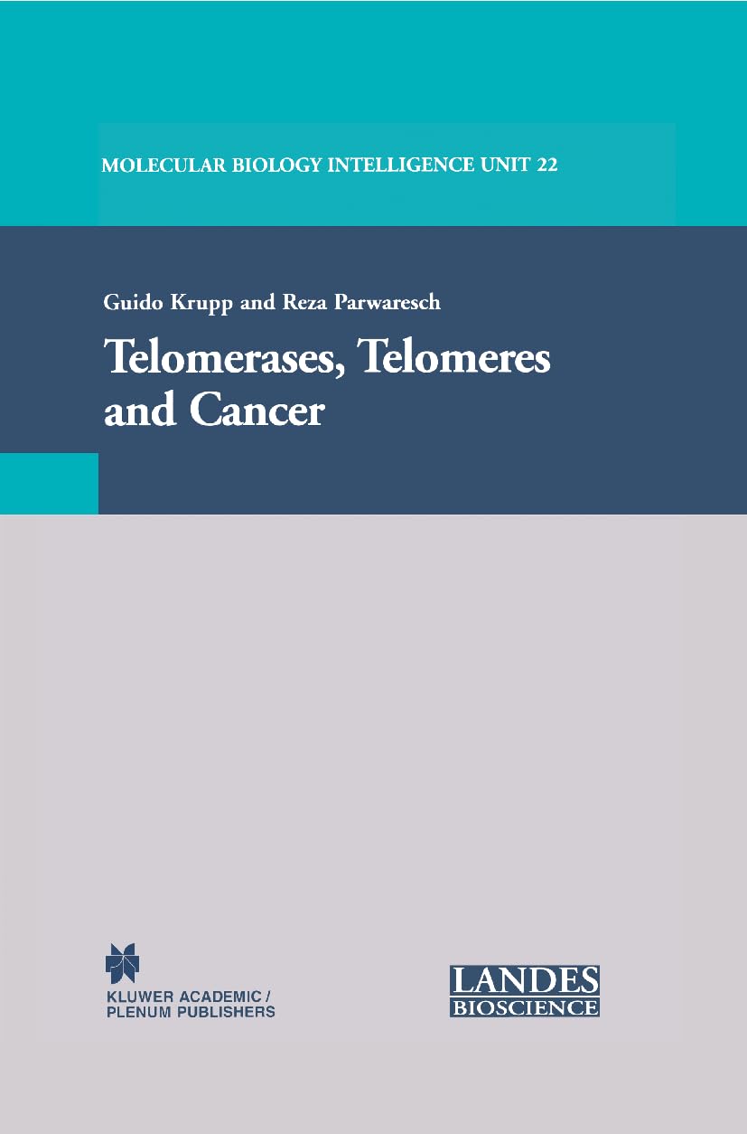 Telomerases, Telomeres and Cancer (Molecular Biology Intelligence Unit)