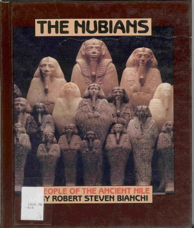 The Nubians: People of the Ancient Nile (Beyond Museum Walls)