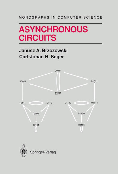 Asynchronous Circuits (Monographs in Computer Science)