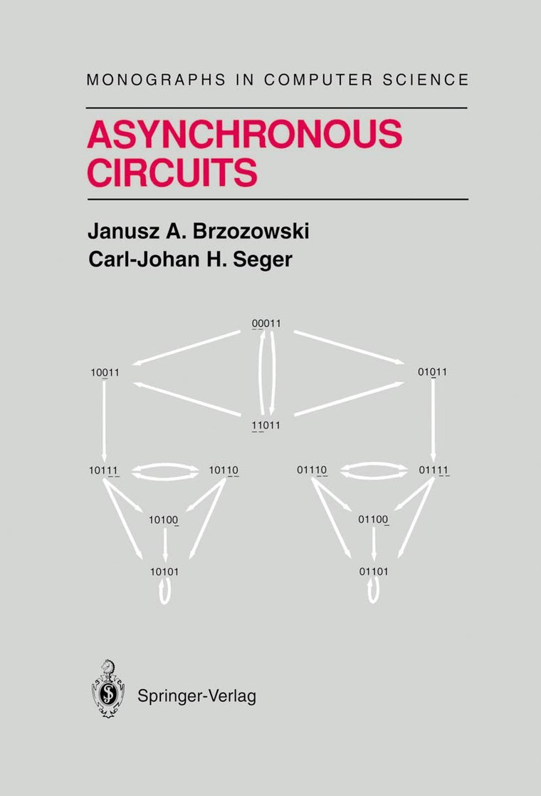 Asynchronous Circuits (Monographs in Computer Science)