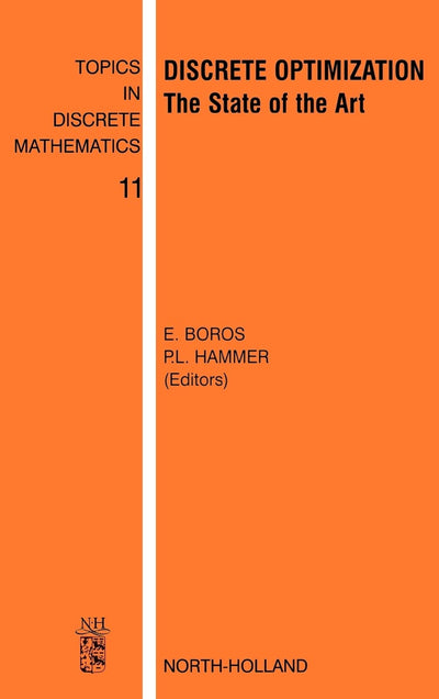 Discrete Optimization: The State of the Art (Volume 11) (Topics in Discrete Mathematics, Volume 11)