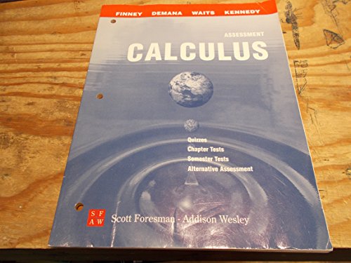 Calculus Graphical, Numerical, Algebraic Assessment (Quizzzes, Chapter tests, Semester tests, Alternative assessment)