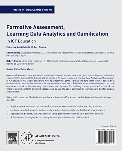 Formative Assessment, Learning Data Analytics and Gamification: In ICT Education (Intelligent Data-Centric Systems)