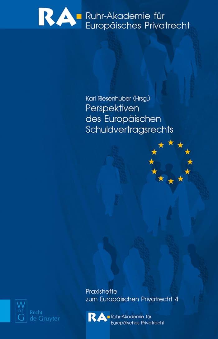 Perspektiven des Europischen Schuldvertragsrechts (Praxishefte zum Europischen Privatrecht, 4) (German Edition)