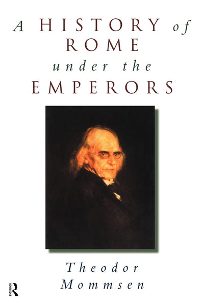 A History of Rome Under the Emperors (Routledge Key Guides)