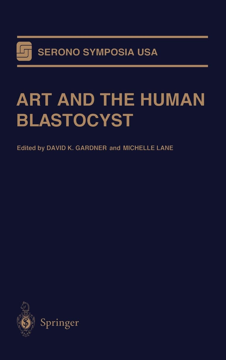 ART and the Human Blastocyst (Serono Symposia USA)