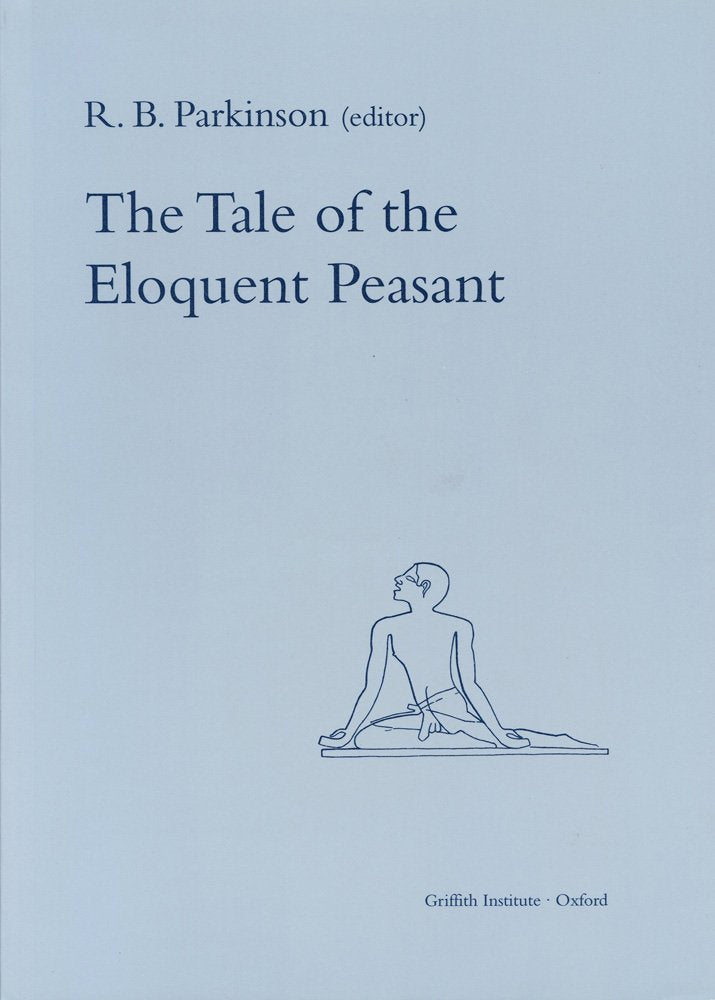 The Tale of the Eloquent Peasant (Griffith Institute Publications) (Egyptian Edition)