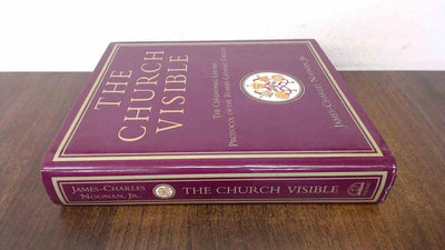 The Church Visible: The Ceremonial Life and Protocol of the Roman Catholic Church