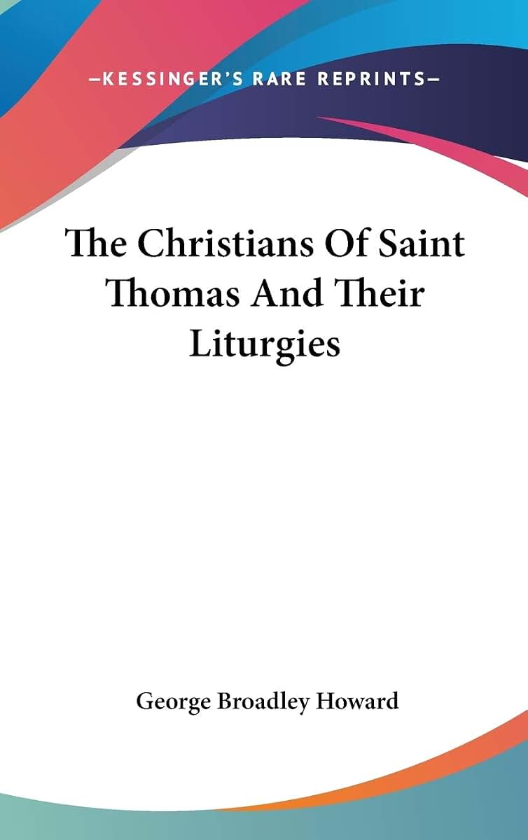 The Christians Of Saint Thomas And Their Liturgies