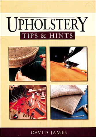 Upholstery Tips and Hints