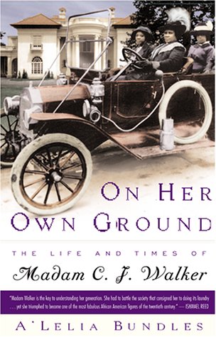 On Her Own Ground: The Life and Times of Madam C.J. Walker b