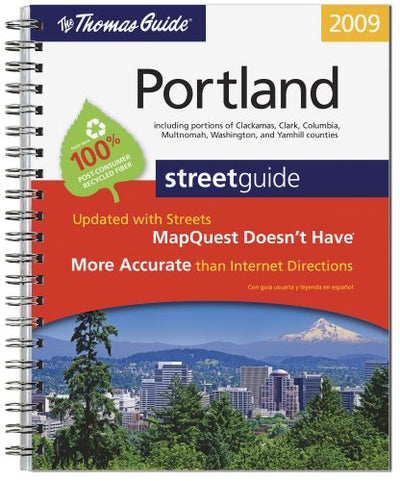 The Thomas Guide 2009 Portland: Street Guide