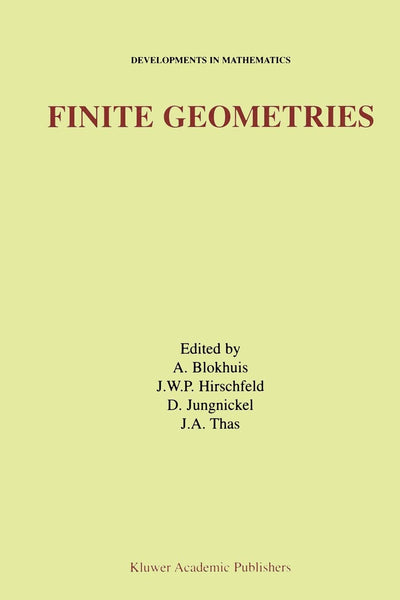 Finite Geometries: Proceedings of the Fourth Isle of Thorns Conference (Developments in Mathematics, 3)