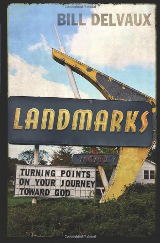 Landmarks: Turning Points on Your Journey Toward God