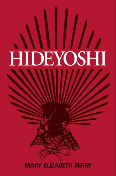 Hideyoshi (Harvard East Asian Monographs)