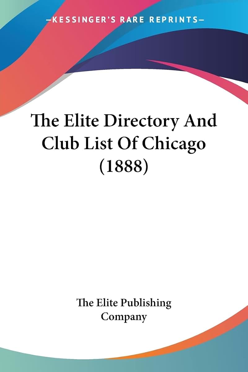 The Elite Directory And Club List Of Chicago (1888)