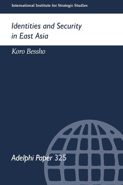 Identities and Security in East Asia (Adelphi series)