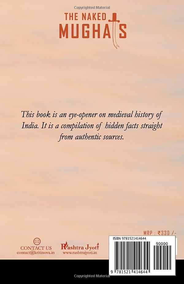 The Naked Mughals: Forbidden Tales of Harem and Butchery (Reviving Indian History) — back cover