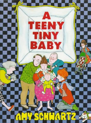 A Teeny Tiny Baby by Schwartz, Amy