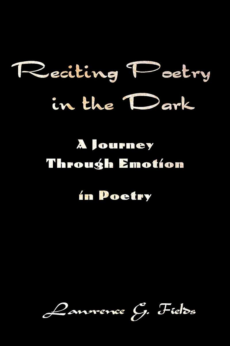 Reciting Poetry in the Dark: A Journey Through Emotion in Poetry