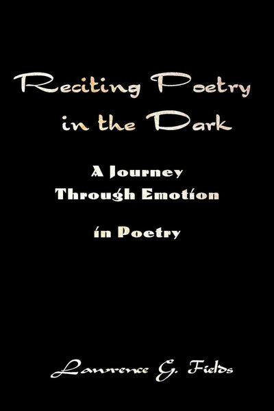 Reciting Poetry in the Dark: A Journey Through Emotion in Poetry