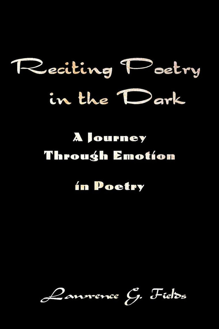 Reciting Poetry in the Dark: A Journey Through Emotion in Poetry