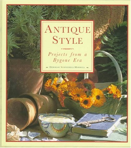 Antique Style: Projects from a Bygone Era