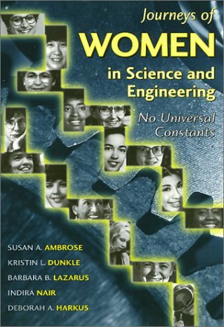 Journeys of Women in Science and Engineering: No Universal Constants (Labor And Social Change)