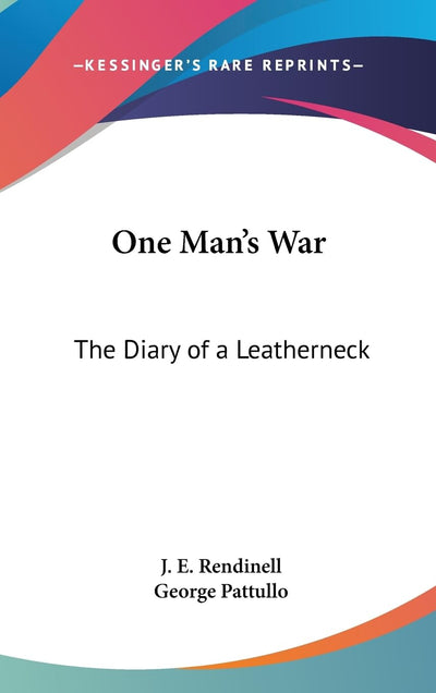 One Man's War: The Diary of a Leatherneck