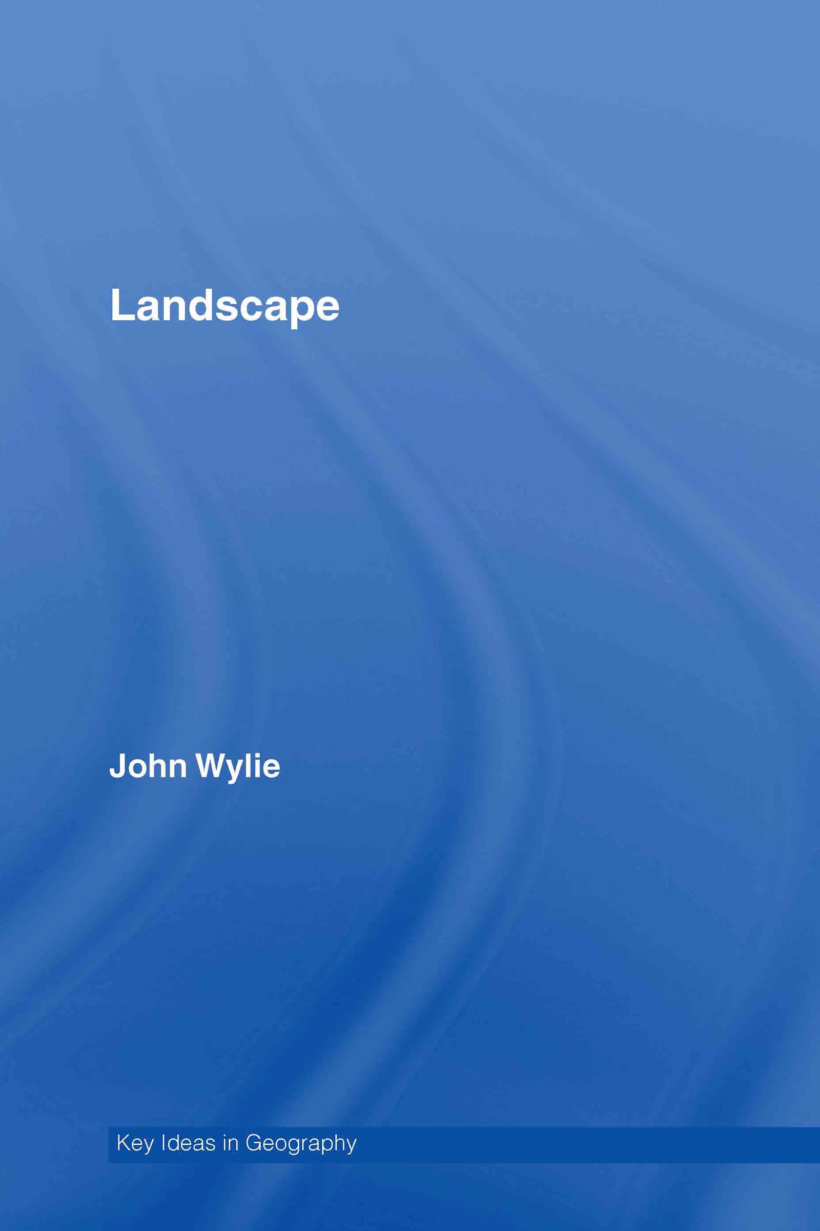 Landscape (Key Ideas in Geography)