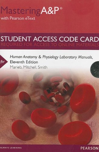 MasteringA&P with Pearson eText -- Standalone Access Card -- for Human Anatomy & Physiology Laboratory Manuals (11th Edition) (Mastering A&P (Access Codes))