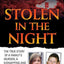 Stolen in the Night: The True Story of a Family's Murder, a Kidnapping and the Child Who Survived