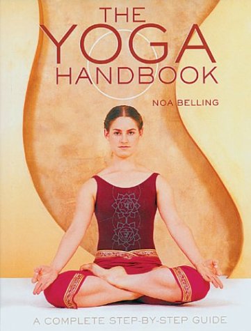 The Yoga Handbook: A Complete Step-by-Step Guide