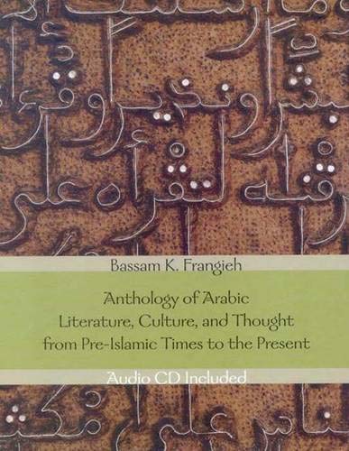 Anthology of Arabic Literature, Culture, and Thought from Pr
