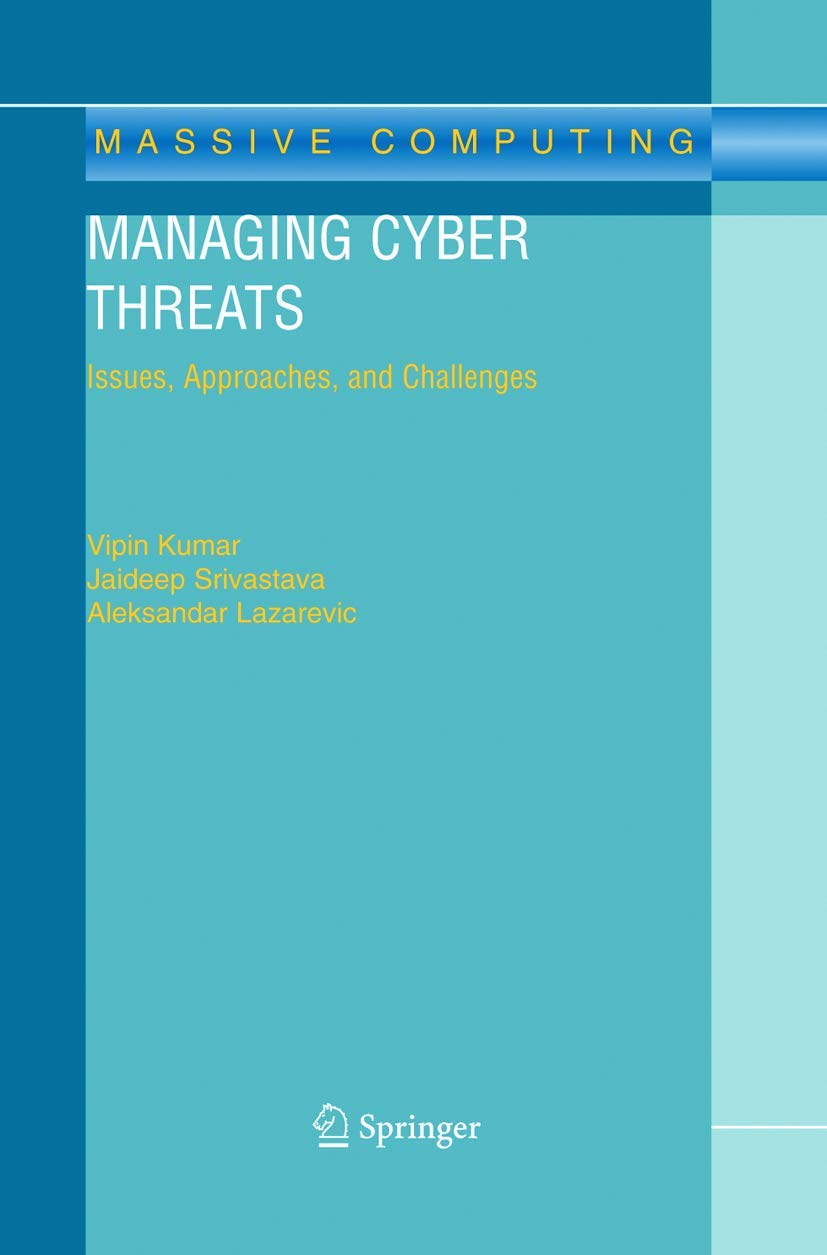 Managing Cyber Threats: Issues, Approaches, and Challenges (Massive Computing, 5)