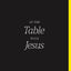 At the Table with Jesus: 66 Days to Draw Closer to Christ and Fortify Your Faith