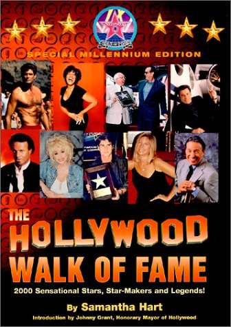 Hollywood Walk of Fame : 2000 Sensational Stars, Star Makers and Legends