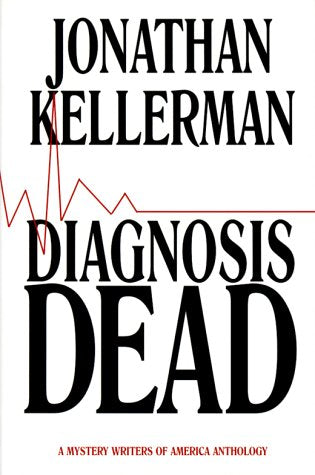 Diagnosis Dead: A Mystery Writers of America Anthology