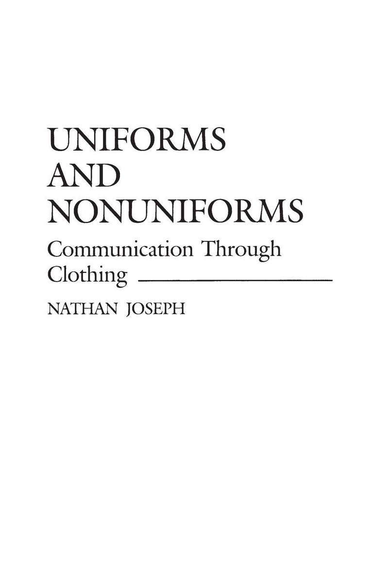 Uniforms and Nonuniforms: Communication Through Clothing (Controversies in Science)