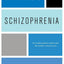 Diagnosis: Schizophrenia: A Comprehensive Resource for Consumers, Families, and Helping Professionals, Second Edition