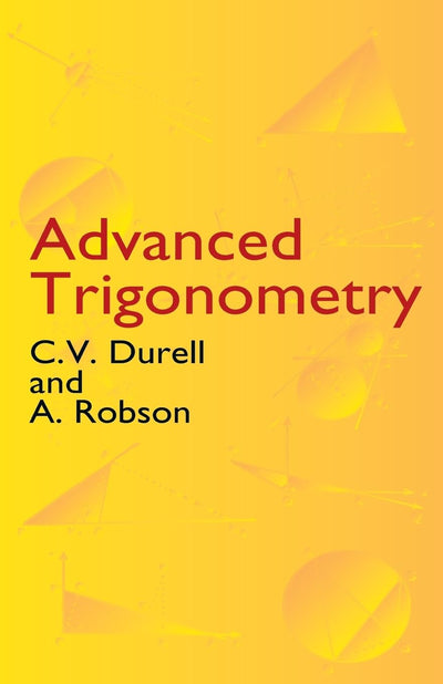 Advanced Trigonometry (Dover Books on Mathematics)