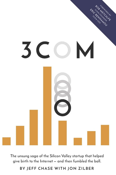 3Com: The unsung saga of the Silicon Valley startup that helped give birth to the Internet-and then fumbled the ball.