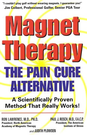 Magnet Therapy: The Pain Cure Alternative by Lawrence, Ronal