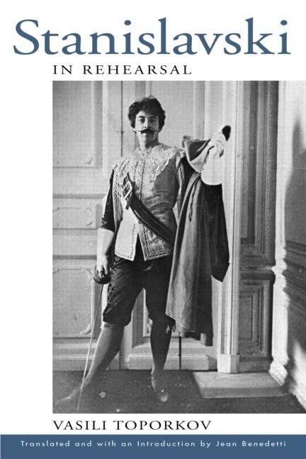 Stanislavski in Rehearsal (Theatre Arts Book)