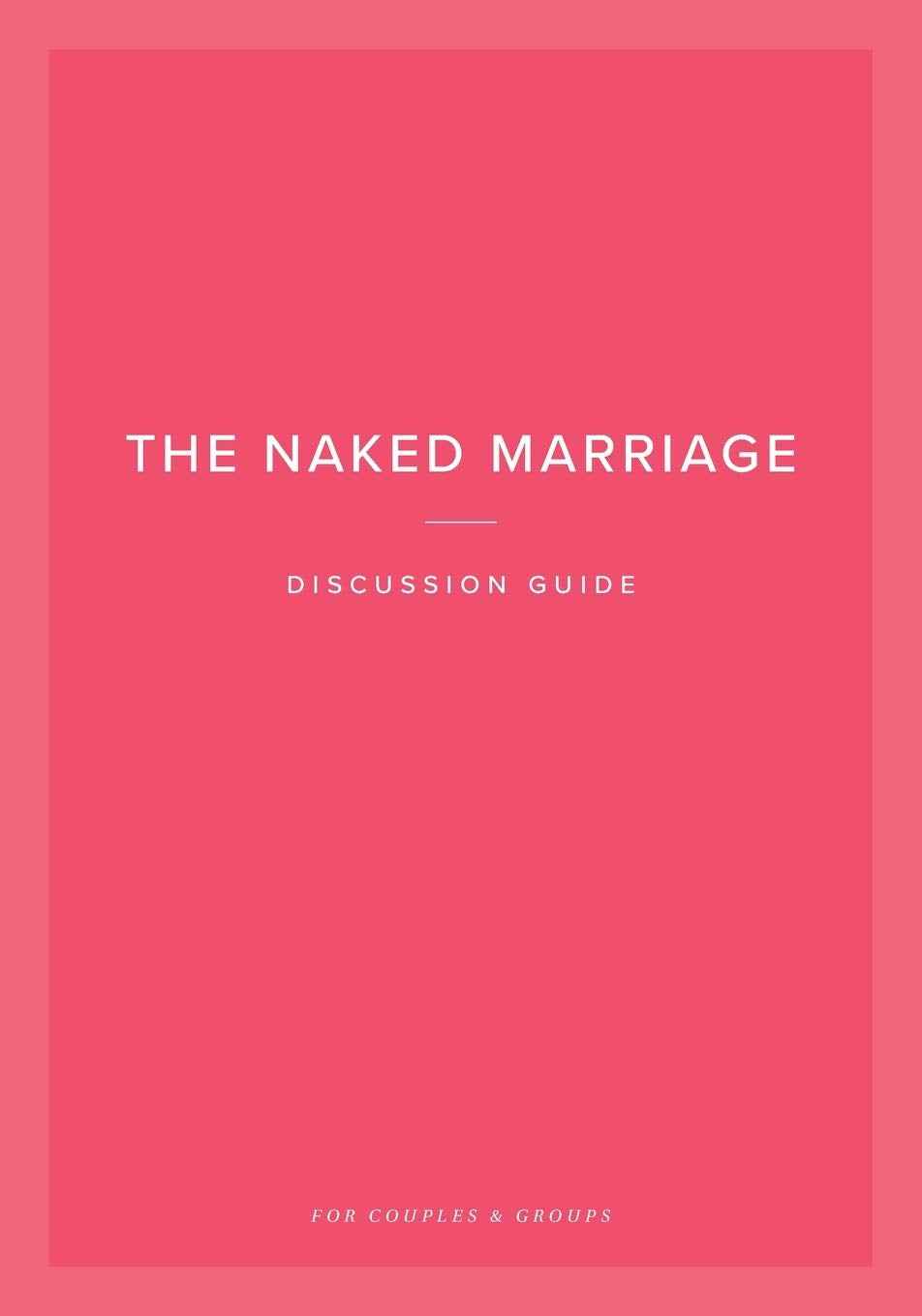 The Naked Marriage Discussion Guide